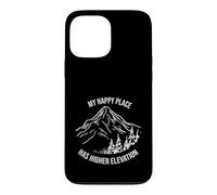 Funny Outdoor Pun My happy place has higher elevation Case for iPhone 13 Pro Max