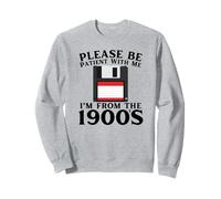 Funny Over the Hill Please Be Patient I'm From the 1900's Sweatshirt