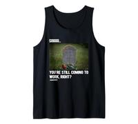 Funny Overworked Employee Dark Office Humor Job and Carreer Tank Top