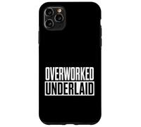 Funny Overworked Underlaid Saying Women Men Gag Case for iPhone 11 Pro Max