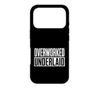 Funny Overworked Underlaid Saying Women Men Gag Case for iPhone 17 Pro