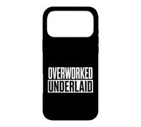 Funny Overworked Underlaid Saying Women Men Gag Case for iPhone 17 Pro Max