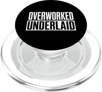 Funny Overworked Underlaid Saying Women Men Gag PopSockets PopGrip for MagSafe