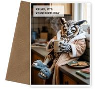 Funny Owl Birthday Card - Relax it's Your Birthday Cards for Women, Girl, Female Friend, Mum, Daughter or Niece - Owl Happy Bday Card for Ladies, Humorous Teenagers and Wife