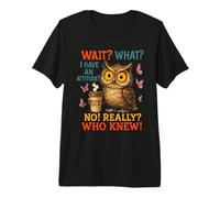 Funny Owl Coffee Wait What I Have an Attitude for Owls Lover Premium T-Shirt