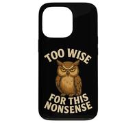 Funny Owl Quote Too Wise for Nonsense Design Case for iPhone 13 Pro