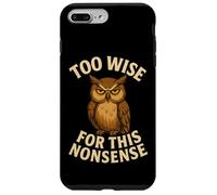Funny Owl Quote Too Wise for Nonsense Design Case for iPhone 7 Plus/8 Plus