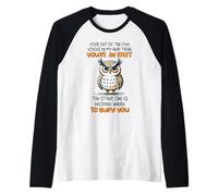 Funny Owl Voices in My Head Idiot Bury You Sarcastic Humor Raglan Baseball Tee