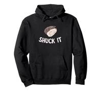Funny Oyster Shuck It Shuck Buddy Oyster Mollusc Shucker Pullover Hoodie
