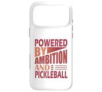 Funny Paddle Sport Powered by Ambition And Pickleball Case for iPhone 17 Pro Max