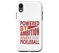 Funny Paddle Sport Powered by Ambition And Pickleball Case for iPhone XR