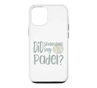 Funny Padel Did Someone Say Padel Case for iPhone 12/12 Pro