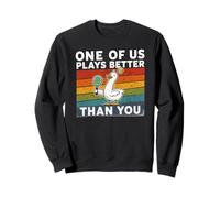 Funny Padel Duck One Of Us Plays Better Than You Padel Sweatshirt