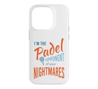 Funny Padel I'm the padel opponent of your nightmares Case for iPhone 14 Pro