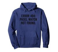 Funny Padel T-Shirt Gift UK Error 404 Padel Match Not Found Pullover Hoodie