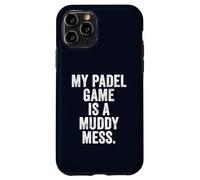 Funny Padel T-Shirt UK Gift My Padel Game is a Muddy Mess Case for iPhone 11 Pro