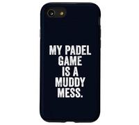 Funny Padel T-Shirt UK Gift My Padel Game is a Muddy Mess Case for iPhone SE (2020) / 7/8