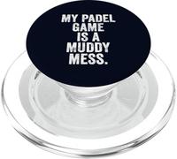 Funny Padel T-Shirt UK Gift My Padel Game is a Muddy Mess PopSockets PopGrip for MagSafe