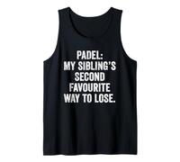 Funny Padel T-Shirt UK Sibling's Favourite Way to Lose Padel Tank Top
