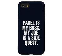 Funny Padel Tee UK Padel is My Boss Job is a Side Quest Case for iPhone SE (2020) / 7/8