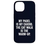 Funny Padel UK T-Shirt My Padel Is My Cardio The Cat Walk Case for iPhone 14