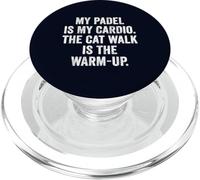 Funny Padel UK T-Shirt My Padel Is My Cardio The Cat Walk PopSockets PopGrip for MagSafe