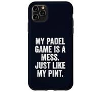 Funny Padel UK Tee My Padel Game Is A Mess Just Like My Pint Case for iPhone 11 Pro Max