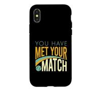 Funny Padel You Have Met Your Match Case for iPhone X/XS