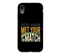 Funny Padel You Have Met Your Match Case for iPhone XR