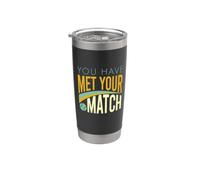 Funny Padel You Have Met Your Match Stainless Steel Insulated Tumbler
