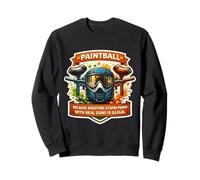 Funny Paintball Beacause Shooting Stupid People Is Illegal Sweatshirt