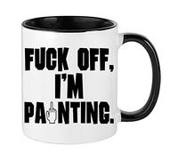 Funny Painters F*ck Off - I'm Painting Humorous Funny Thank You Gift Awesome Passionate Painter, Student who Love to Paint 11oz / 15oz Ceramic Mug. (Black Inside Coloured & Black Handle Mug)