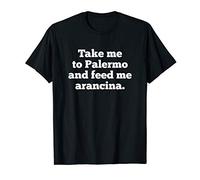Funny Palermo Sicily Sicilian Food Arancina Souvenir Gift T-Shirt