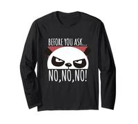 Funny Panda Before You Ask No No No Wild Animal Panda Long Sleeve T-Shirt