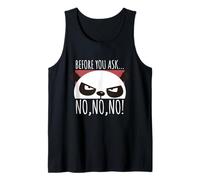 Funny Panda Before You Ask No No No Wild Animal Panda Tank Top