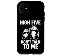 Funny Panda High Five Don’t Talk To Me Design Case for iPhone 11
