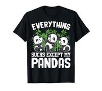 Funny Panda Lover - Everything Sucks Except My Pandas T-Shirt