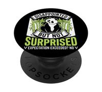 Funny Panda Sarcastic Quote Disappointed Not Surprised PopSockets Adhesive PopGrip