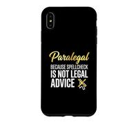 Funny Paralegal Spellcheck Is Not Legal Advice Case for iPhone XS Max