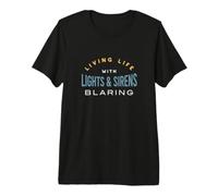 Funny Paramedic Living Life with Lights & Sirens blaring Premium T-Shirt