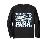 Funny Paraprofessional Teacher para Sped Ed Parapro Long Sleeve T-Shirt