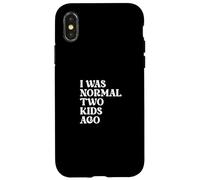 Funny Parenting Quote Mom Dad I Was Normal Two Kids Ago Case for iPhone X/XS