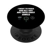 Funny Paris Souvenir All I Got Are These Lousy Jewels Heist PopSockets Adhesive PopGrip