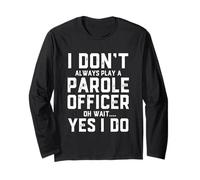 Funny Parole Officer Costume Correctional Supervision Agent Long Sleeve T-Shirt