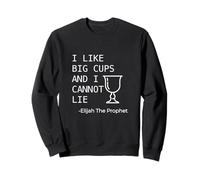 Funny Passover Seder Wine I Like Big Cups Elijah the Prophet Sweatshirt