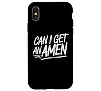 Funny Pastor Quote Sermon Saying Can I Get An Amen Case for iPhone X/XS