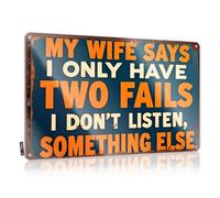 Funny Patio Decor My Wife Says I Only Have Two Fails: 'I Don'T Listen,' Something Else Tin Sign Backyard Bar Sign Backyard Bar Decor(30X40CM)