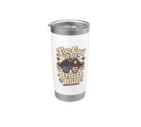 Funny Patriotic History Too Cool British Rule Stainless Steel Insulated Tumbler