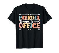 Funny Payroll Dream Team Office Specialist Payroll Squad T-Shirt