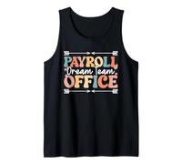 Funny Payroll Dream Team Office Specialist Payroll Squad Tank Top